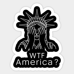 WTF America Lady Liberty Facepalm Political Satire Parody Sticker